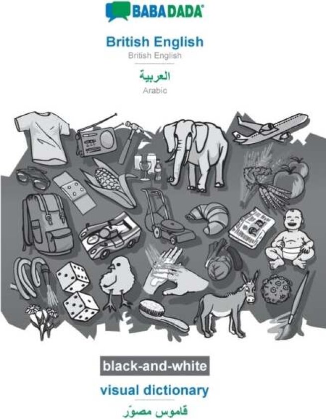 BABADADA black-and-white, British English - Arabic (in arabic script), visual dictionary - visual di av Babadada Gmbh