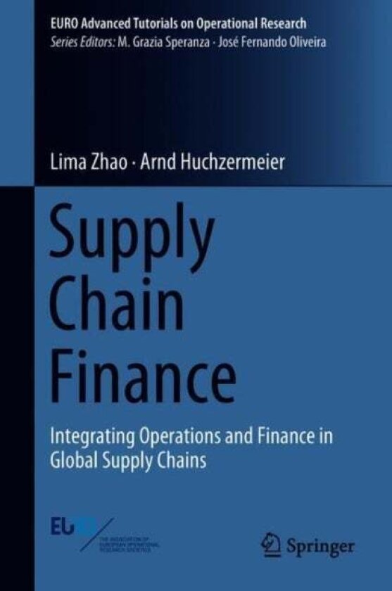 Supply Chain Finance av Lima Zhao, Arnd Huchzermeier