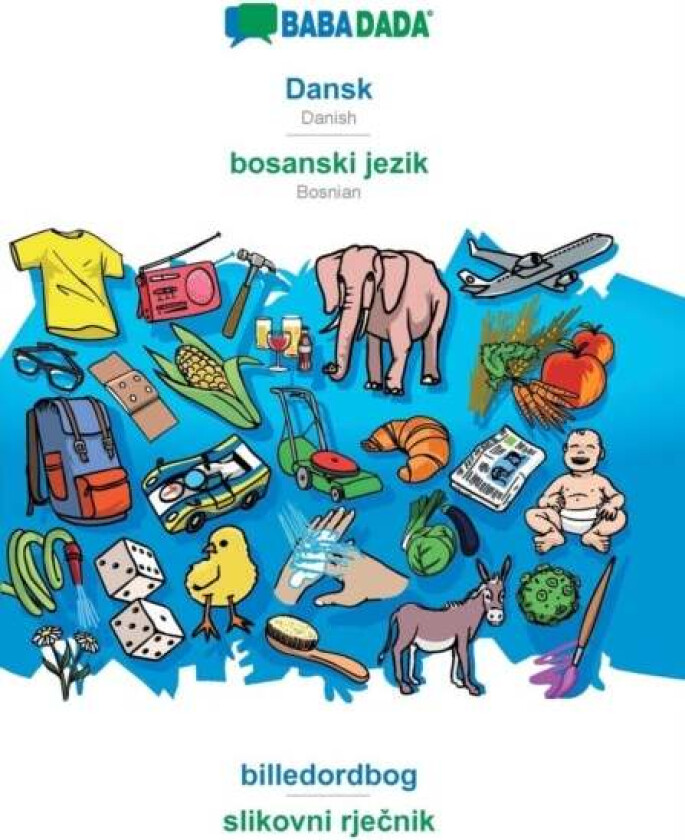 BABADADA, Dansk - bosanski jezik, billedordbog - slikovni rječnik av Babadada Gmbh