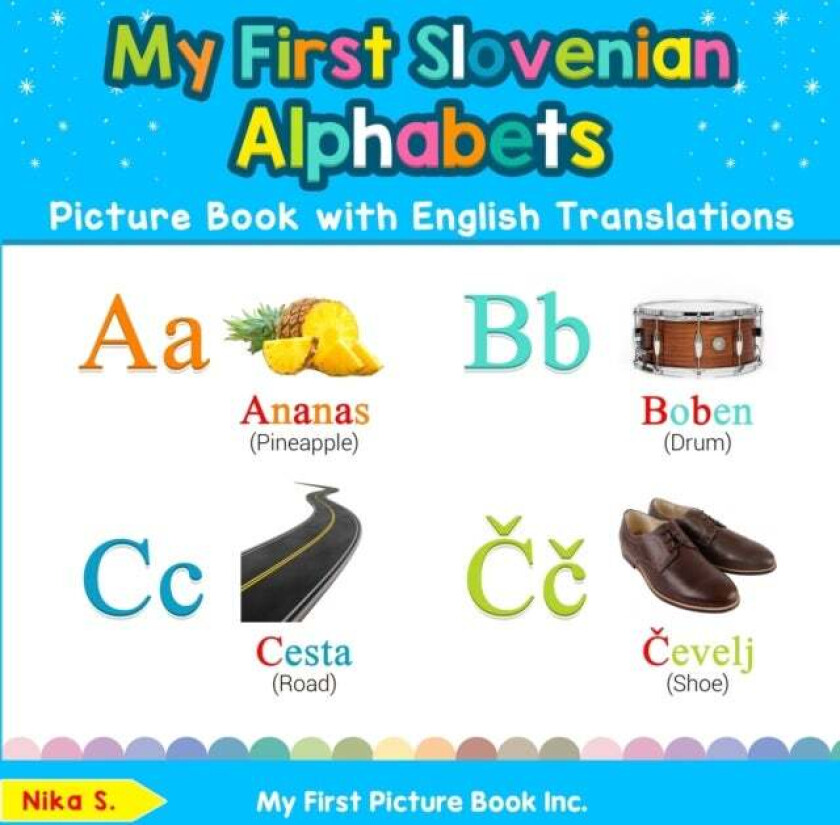 My First Slovenian Alphabets Picture Book with English Translations av Nika S