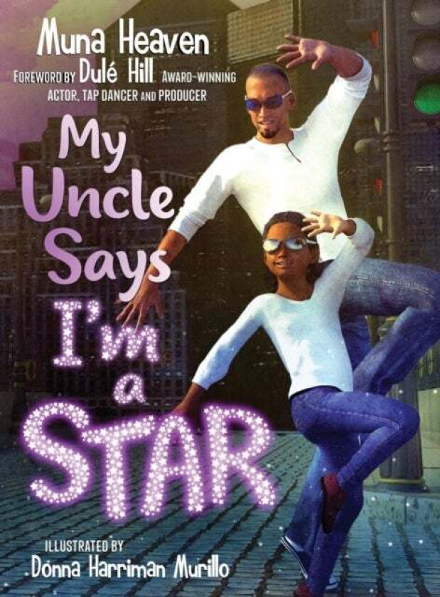 My Uncle Says I'm a Star av Muna Heaven