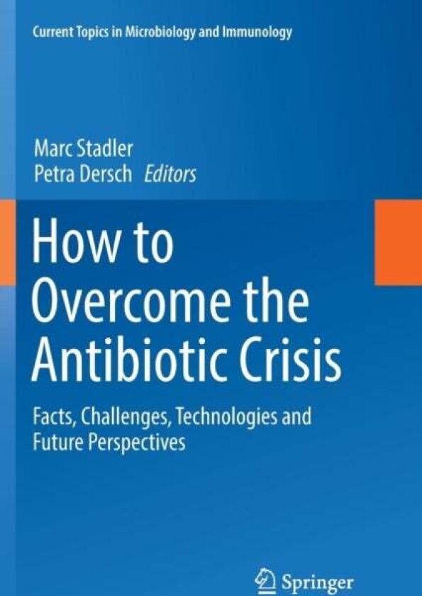 How to Overcome the Antibiotic Crisis