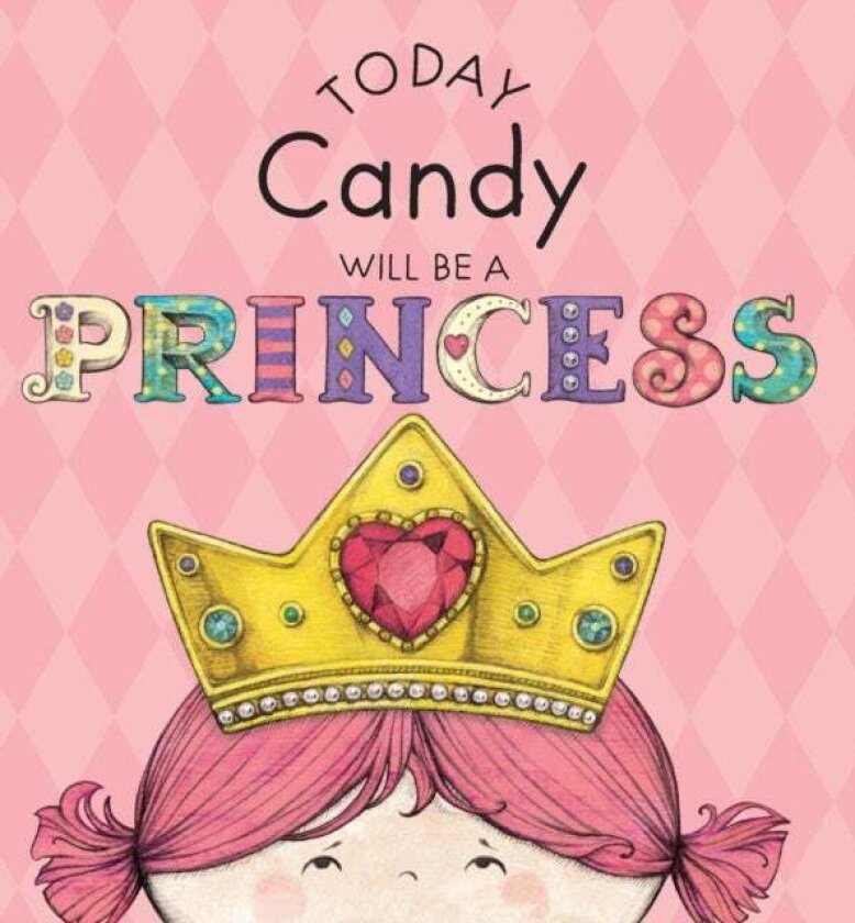 Today Candy Will Be a Princess av Paula Croyle