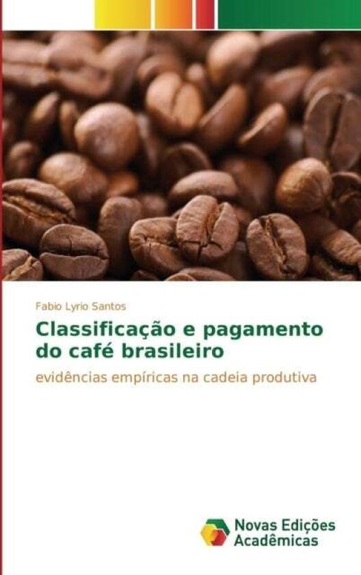 Classificacao e pagamento do cafe brasileiro av Lyrio Santos Fabio
