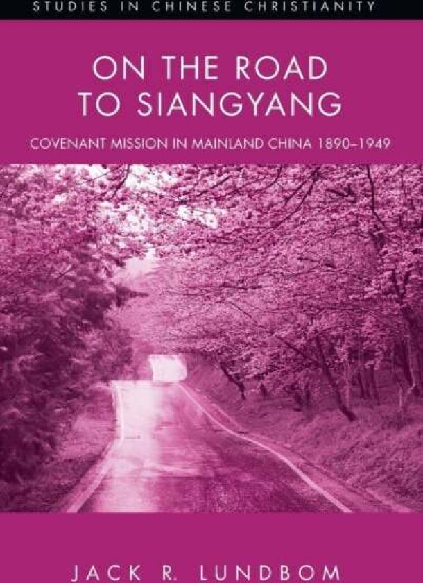 On the Road to Siangyang av Jack R Lundbom