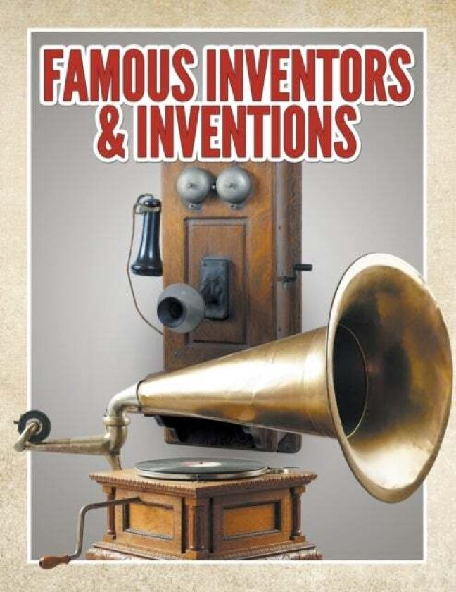 Famous Inventors & Inventions av Speedy Publishing LLC