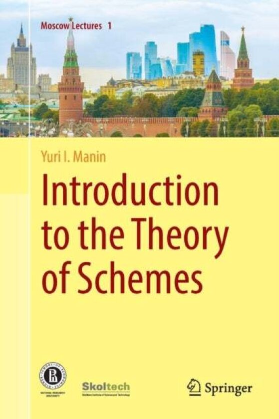 Introduction to the Theory of Schemes av Yuri I. Manin