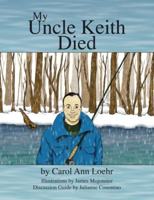 My Uncle Keith Died av Carol Ann Loehr