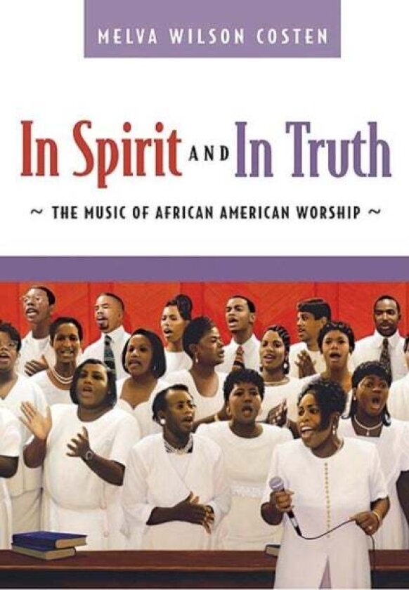 In Spirit and in Truth av Melva Wilson Costen