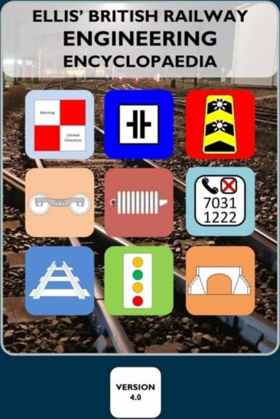 Ellis' British Railway Engineering Encyclopaedia (4th Edition) av Iain Ellis