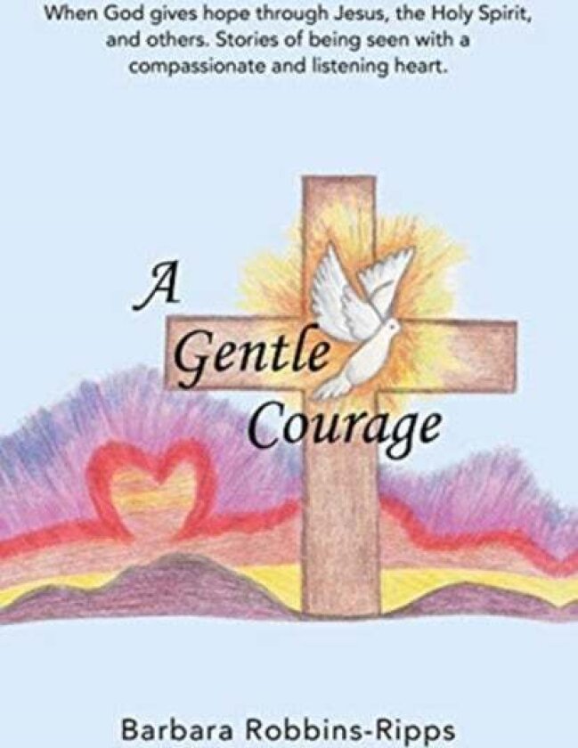 A Gentle Courage av Barbara Robbins-Ripps