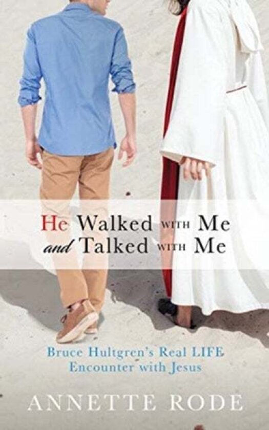He Walked with Me and Talked with Me av Annette Rode