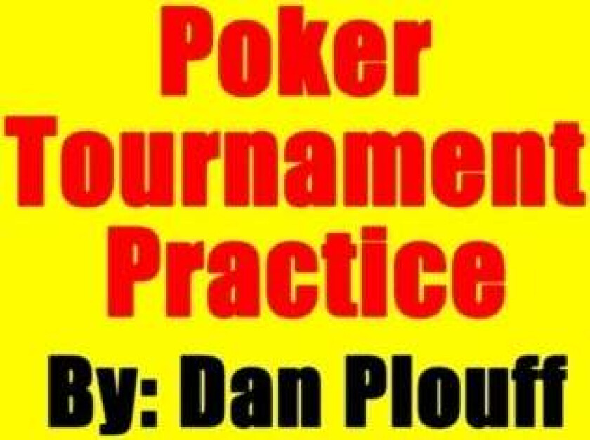 Poker Tournament Practice av Dan Plouff