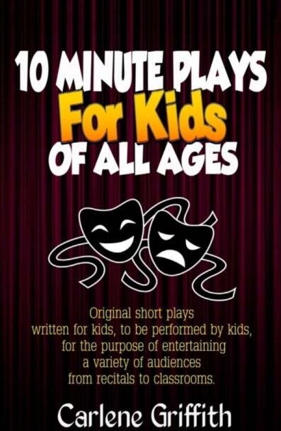 10 Minute Plays for Kids of All Ages av Carlene M Griffith