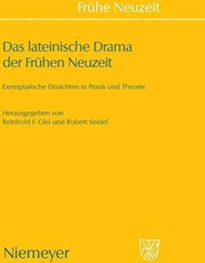 Das Lateinische Drama Der Fr?hen Neuzeit