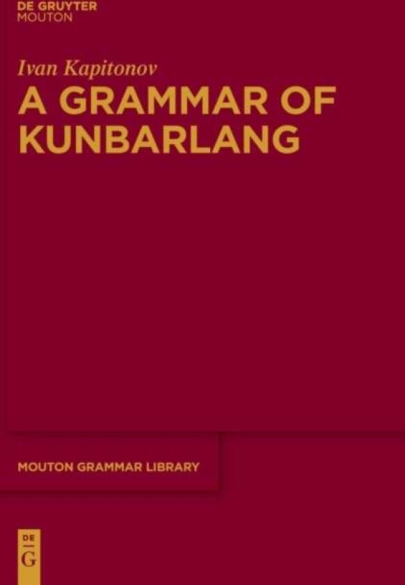 A Grammar of Kunbarlang av Ivan Kapitonov
