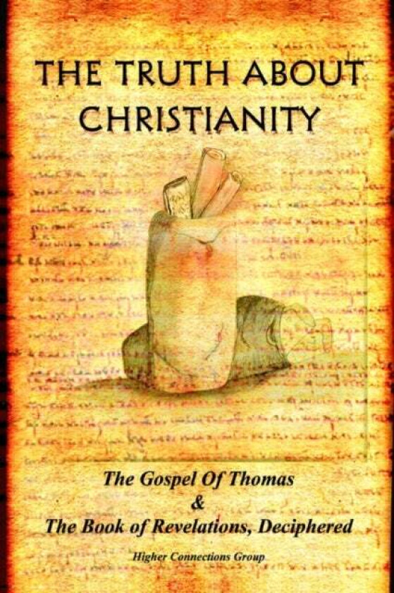 The Truth about Christianity av Higher Connections Group