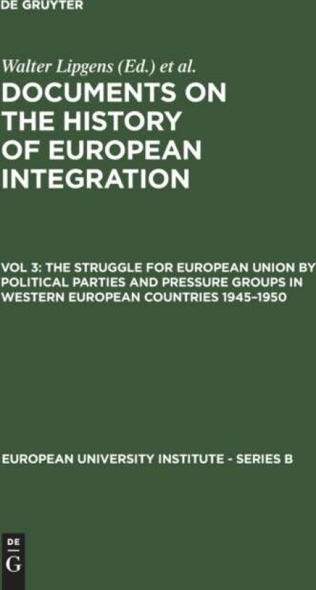 The Struggle for European Union by Political Parties and Pressure Groups in Western European Countri
