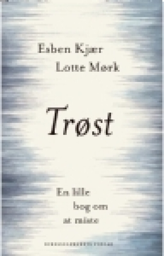 Trøst | Esben Kjær og Lotte Mørk | Språk: Dansk