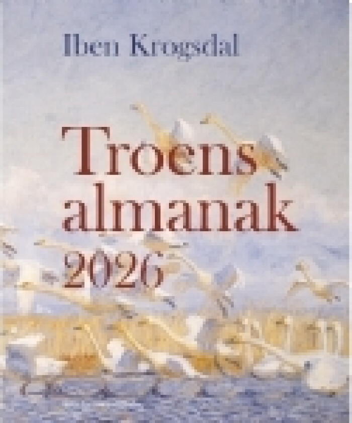 Troens almanakk 2026 | Iben Krogsdal | Språk: Dansk