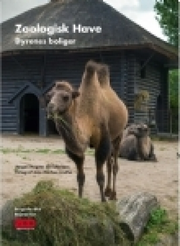 Zoologisk Have – Dyrenes boliger | Jørgen Hegner Christiansen | Språk: Dansk