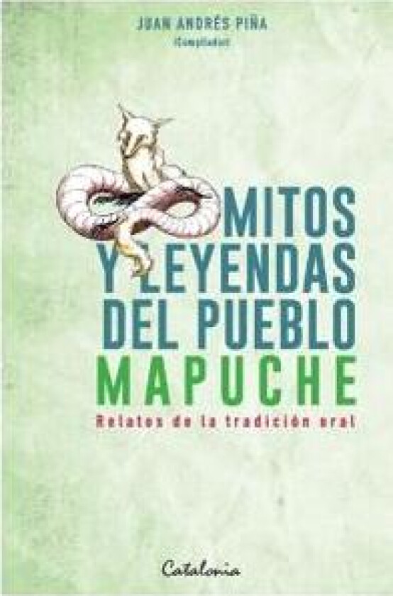 Mitos y leyendas del Pueblo Mapuche