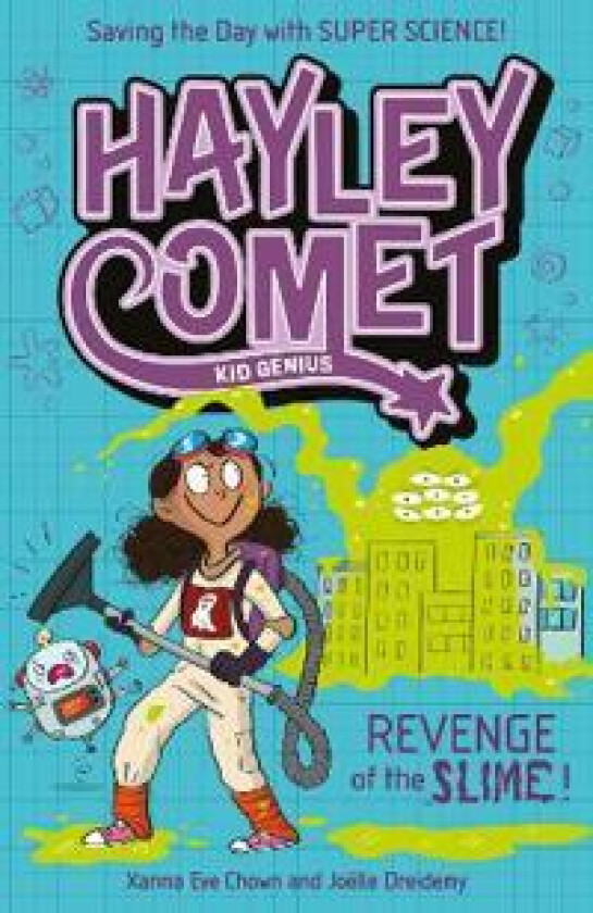 Hayley Comet, Kid Genius: Revenge of the Slime!