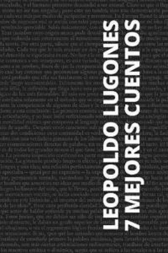 7 mejores cuentos - Leopoldo Lugones