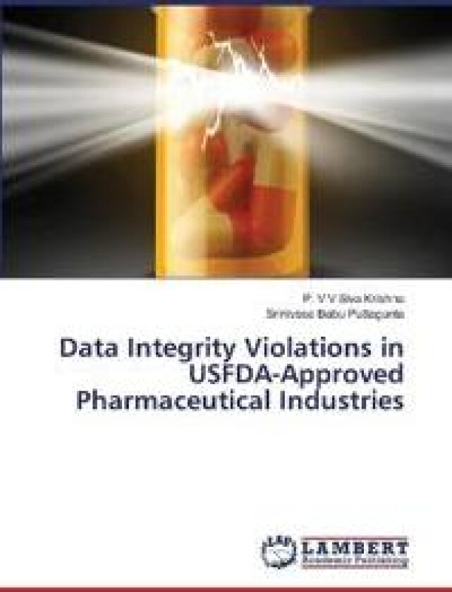 Data Integrity Violations in USFDA-Approved Pharmaceutical Industries