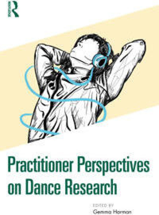 Practitioner Perspectives on Dance Research