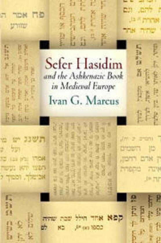 'Sefer Hasidim' and the Ashkenazic Book in Medieval Europe