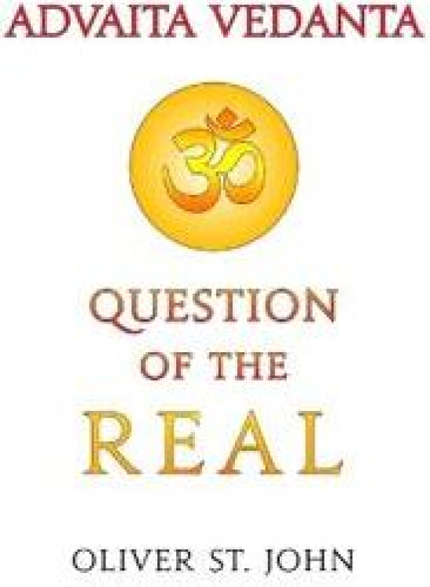 Advaita Vedanta-Question of the Real