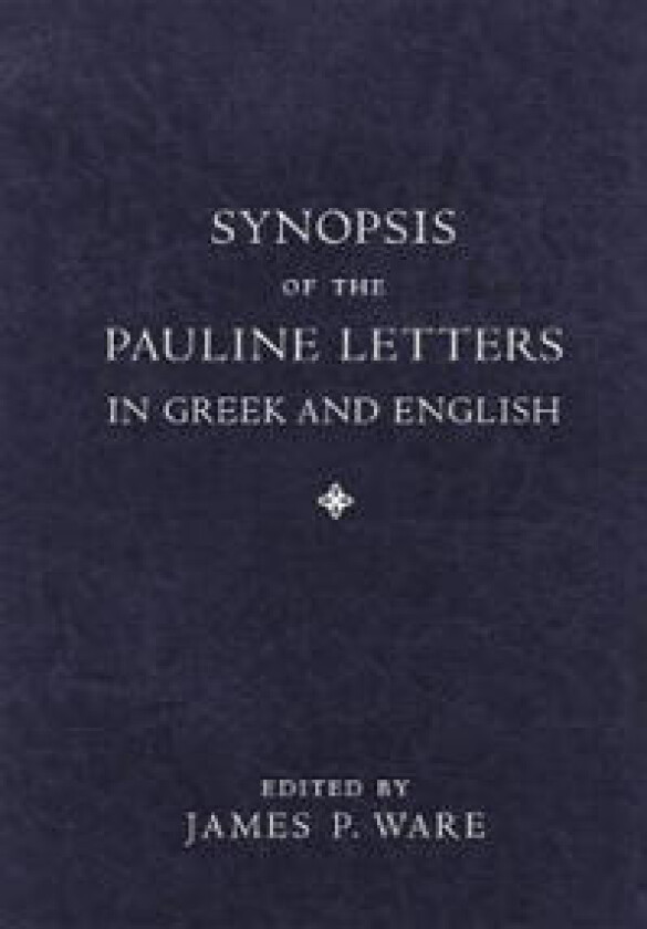 Synopsis of the Pauline Letters in Greek and English