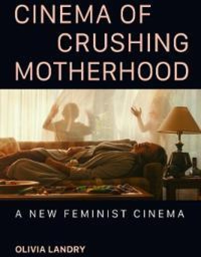 Cinema of Crushing Motherhood