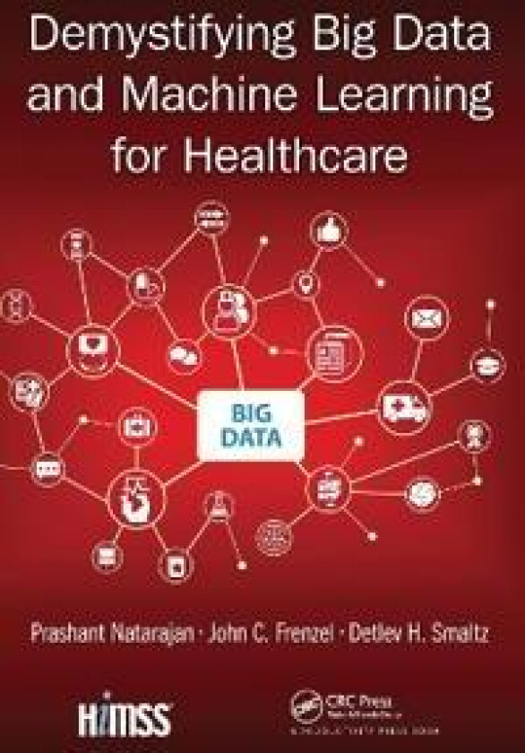 Demystifying Big Data and Machine Learning for Healthcare