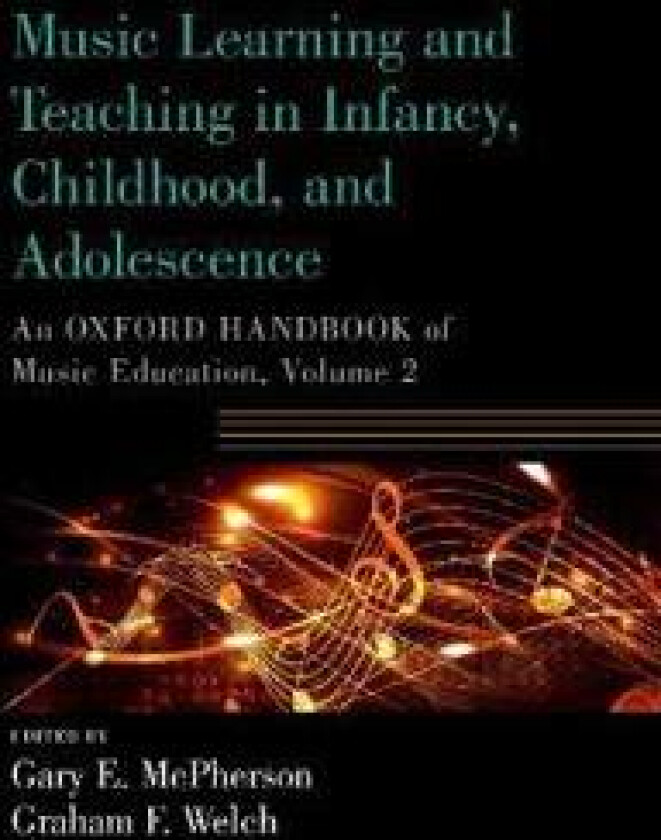 Music Learning and Teaching in Infancy, Childhood, and Adolescence