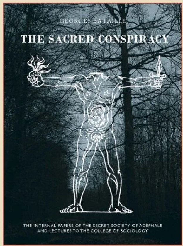 The The Sacred Conspiracy av Georges Bataille, Roger Caillois, Michel Leiris