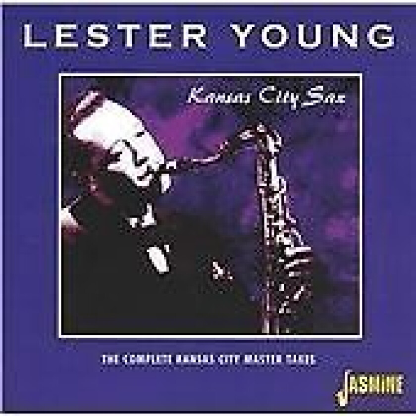 Lester Young : Kansas City Sax: The Complete Kansas City Master Takes CD (2003)
