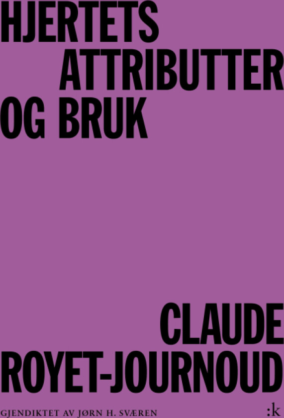 Hjertets attributter og bruk av Claude Royet-Journoud