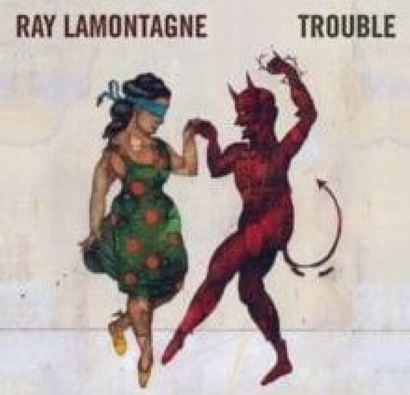Ray Lamontagne - Trouble