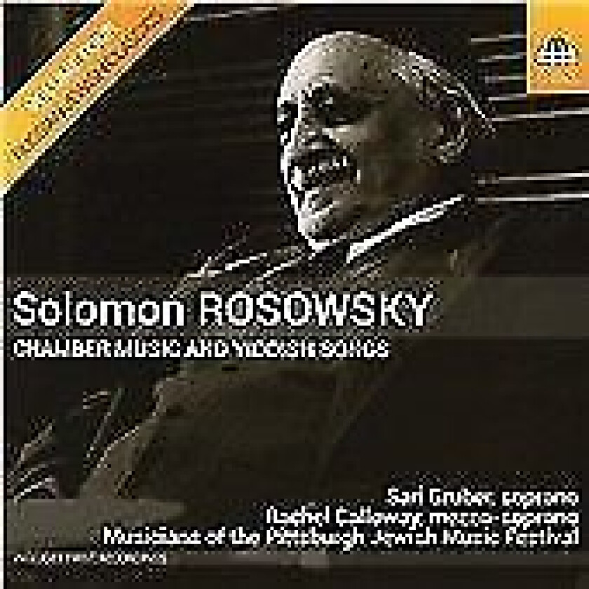 Solomon Rosowsky : Rosowsky: Chamber Music and Yiddish Songs CD (2018)