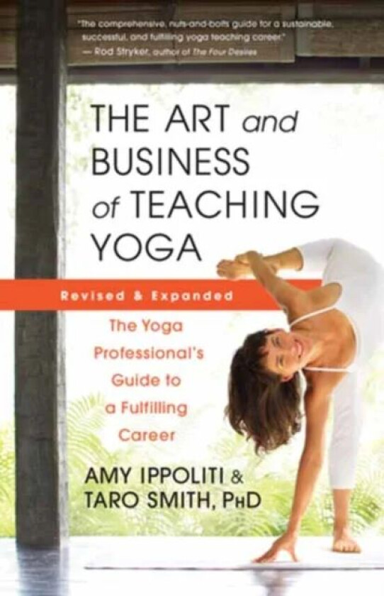 The Art and Business of Teaching Yoga (revised) av Amy Ippoliti, Taro Smith