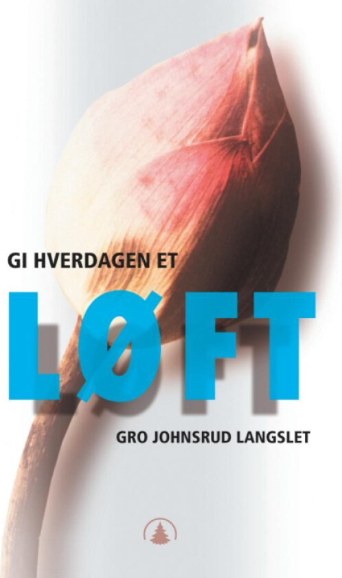 Gi hverdagen et løft! av Gro Johnsrud Langslet