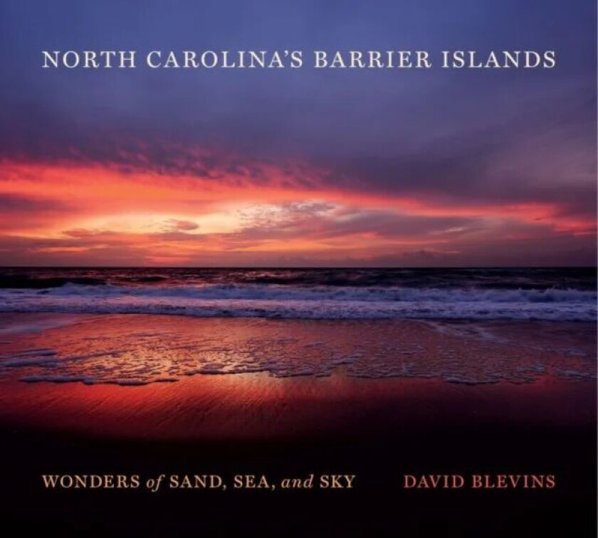 North Carolina&#039;s Barrier Islands av David Blevins