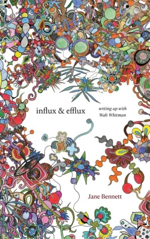 Influx and Efflux av Jane Bennett