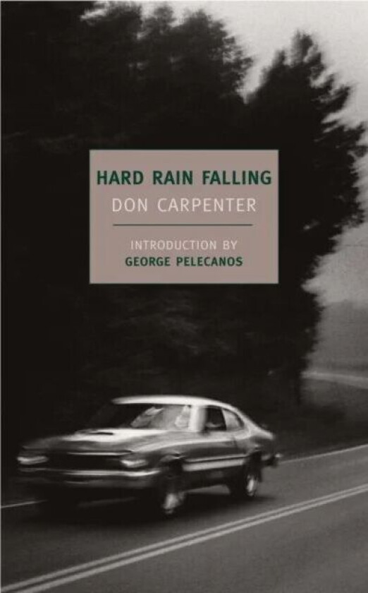 Hard Rain Falling av Don Carpenter