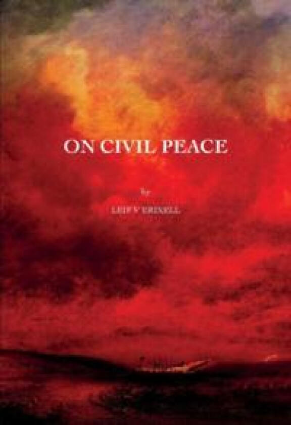 On Civil Peace : Some reflections on the quest for freedom and peace throughout history
