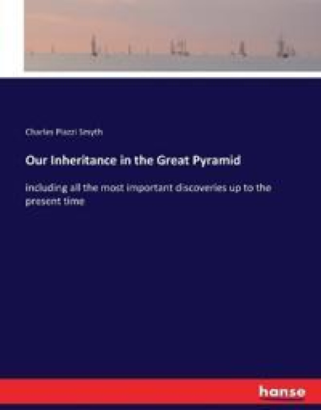 Our Inheritance in the Great Pyramid