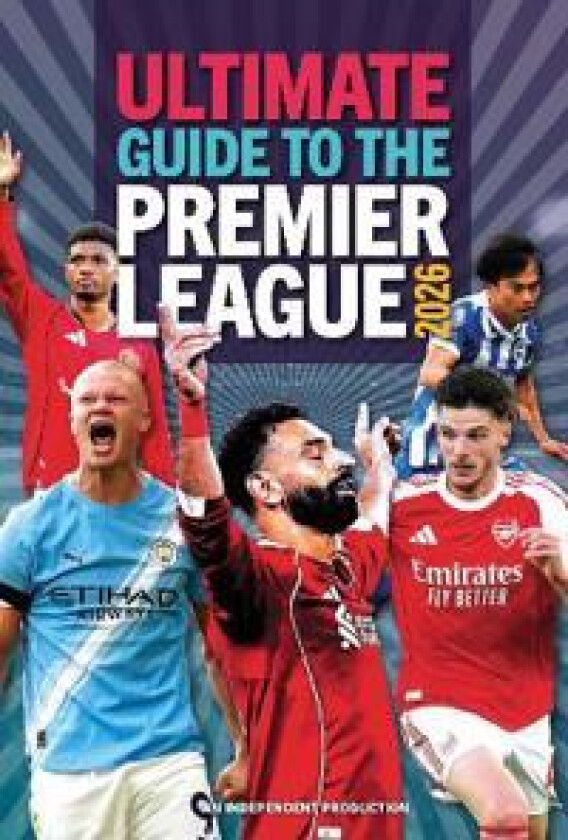 Ultimate Guide to the Premier League 2026