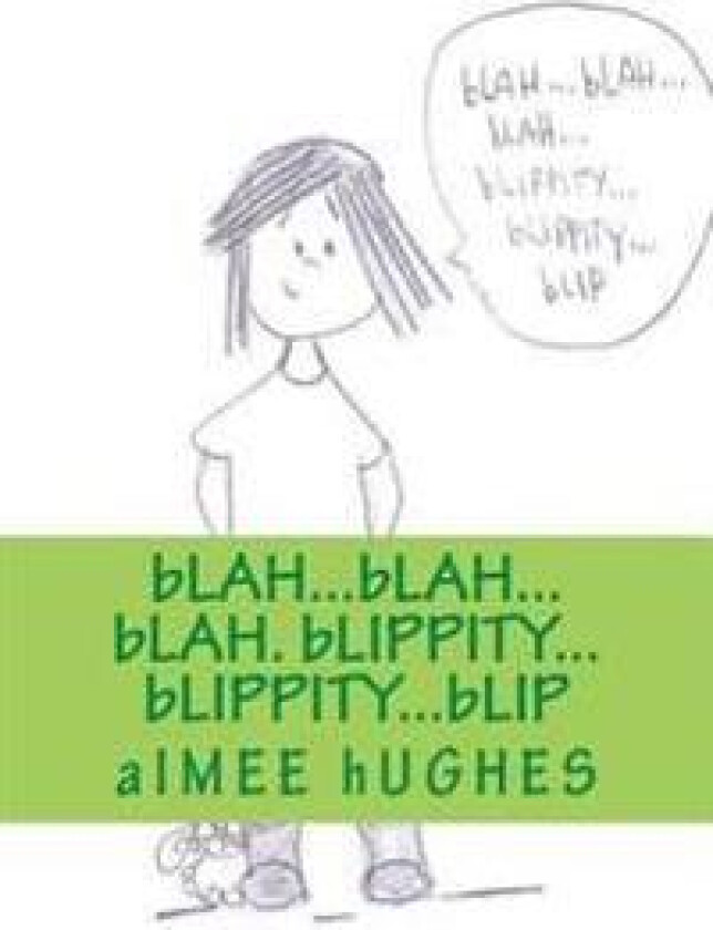 Blah...Blah...Blah. Blippity...Blippity...Blip